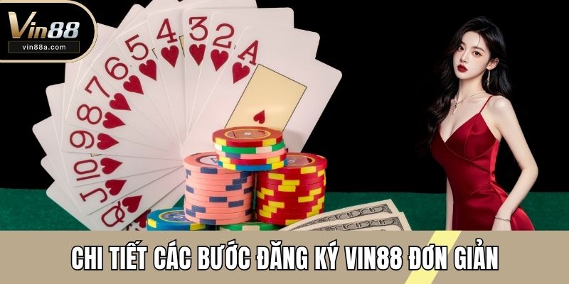 Chi tiết các bước đăng ký VIN88 đơn giản