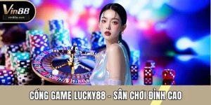 cổng game lucky88
