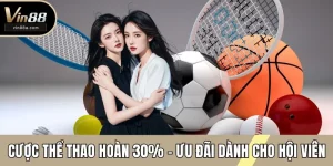 Cược Thể Thao Hoàn 30%