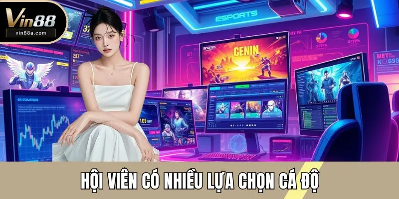 Hội viên có nhiều lựa chọn cá độ