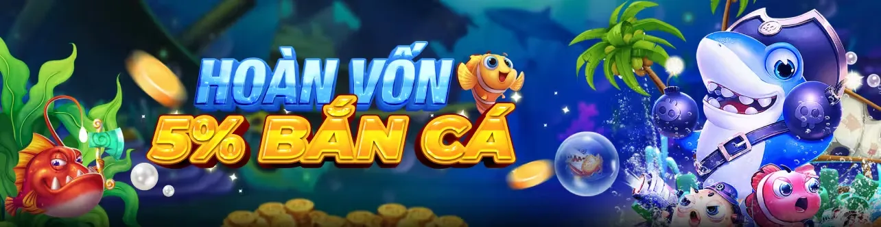 hoàn vốn bắn cá vin88