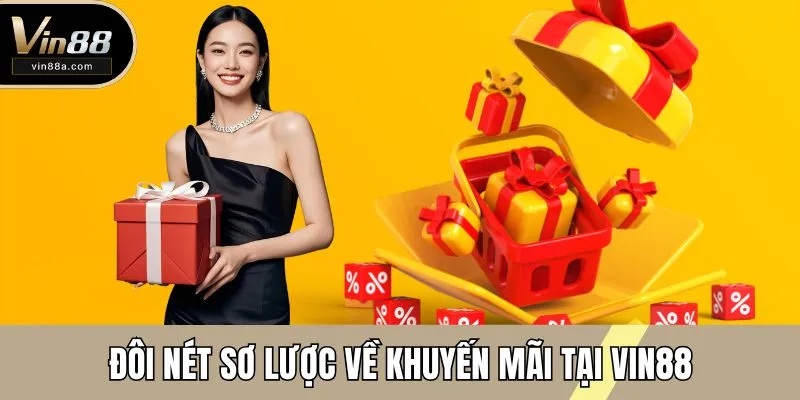 Đôi nét sơ lược về khuyến mãi tại VIN88