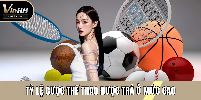 Tỷ lệ cược thể thao được trả ở mức cao