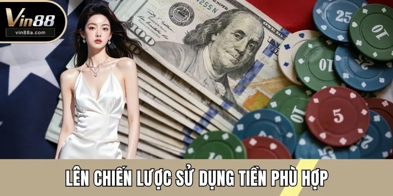 Lên chiến lược sử dụng tiền phù hợp
