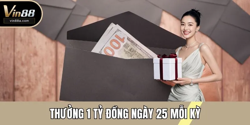 Thưởng 1 tỷ đồng ngày 25 mỗi kỳ đã thu hút nhiều hội viên